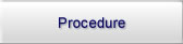 Procedure