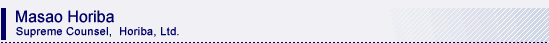 Masao Horiba, Supreme Counsel, Horiba, Ltd.